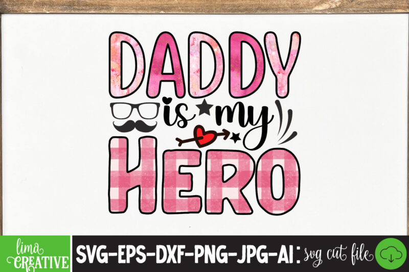 Daddy is My Hero Sublimation PNG T-shirt Design,father's day,fathers day,fathers day game,happy father's day,happy fathers day,father's day song,fathers,fathers day gameplay,father's day horror reaction,fathers day walkthrough,fathers day игра,fathers day song,fathers day