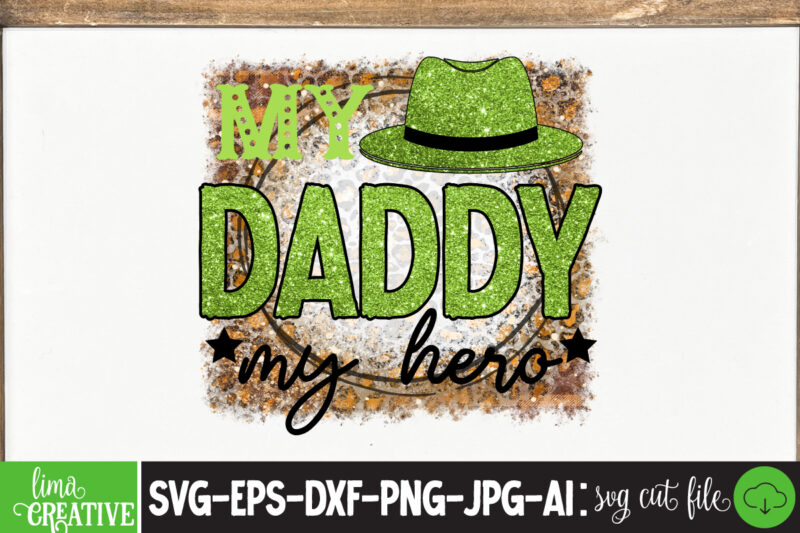 My Daddy My Hero Sublimation PNG T-shirt Design, father's day,fathers day,fathers day game,happy father's day,happy fathers day,father's day song,fathers,fathers day gameplay,father's day horror reaction,fathers day walkthrough,fathers day игра,fathers day song,fathers