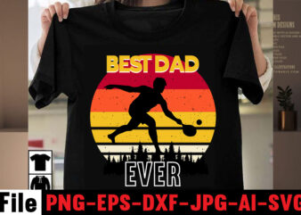 Best Dad Ever T-shirt Design,Best Dachshund Dad Ever T-shirt Design,Om sublimation,Mother’s Day Sublimation Bundle,Mothers Day png,Mom png,Mama png,Mommy png, mom life png,blessed mama png, mom quotes png.gift t shirt png,Mixed