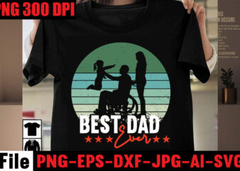 Best Dad Ever T-shirt Design,Best Dachshund Dad Ever T-shirt Design,Om sublimation,Mother’s Day Sublimation Bundle,Mothers Day png,Mom png,Mama png,Mommy png, mom life png,blessed mama png, mom quotes png.gift t shirt png,Mixed