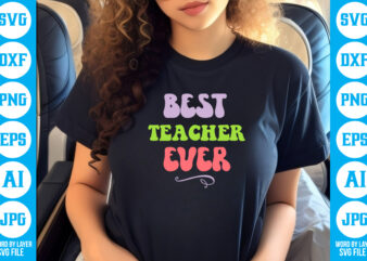 Best Teacher Ever vector t-shirt