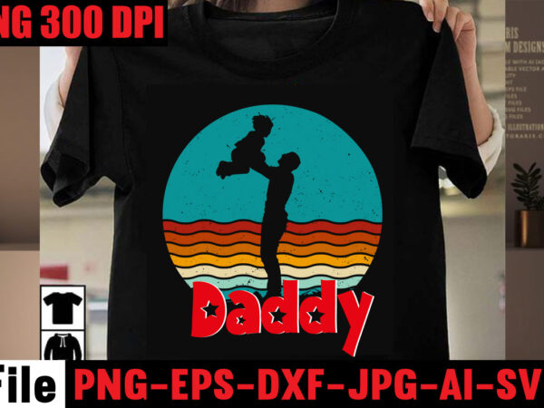 Daddy t-shirt design,best dachshund dad ever t-shirt design,om sublimation,mother’s day sublimation bundle,mothers day png,mom png,mama png,mommy png, mom life png,blessed mama png, mom quotes png.gift t shirt png,mixed bundle png,