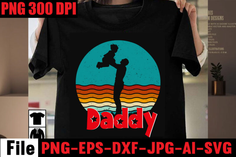 Daddy T-shirt Design,Best Dachshund Dad Ever T-shirt Design,Om sublimation,Mother's Day Sublimation Bundle,Mothers Day png,Mom png,Mama png,Mommy png, mom life png,blessed mama png, mom quotes png.gift t shirt png,Mixed Bundle Png,