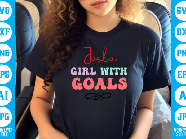 Just a girl with goals vector t-shirt