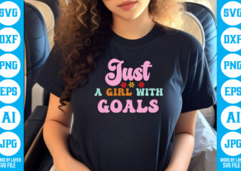 Just a Girl with Goals vector t-shirt