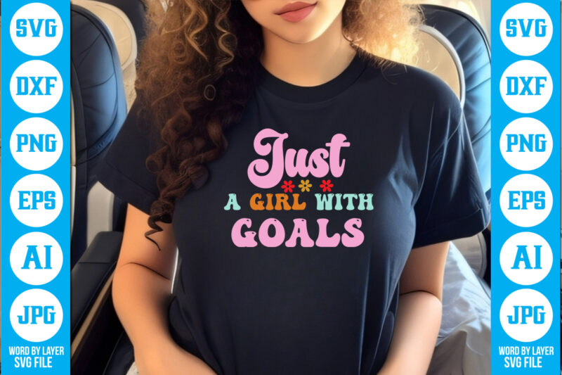 Just a Girl with Goals vector t-shirt