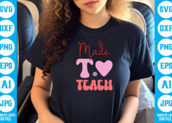 Made to Teach vector t-shirt