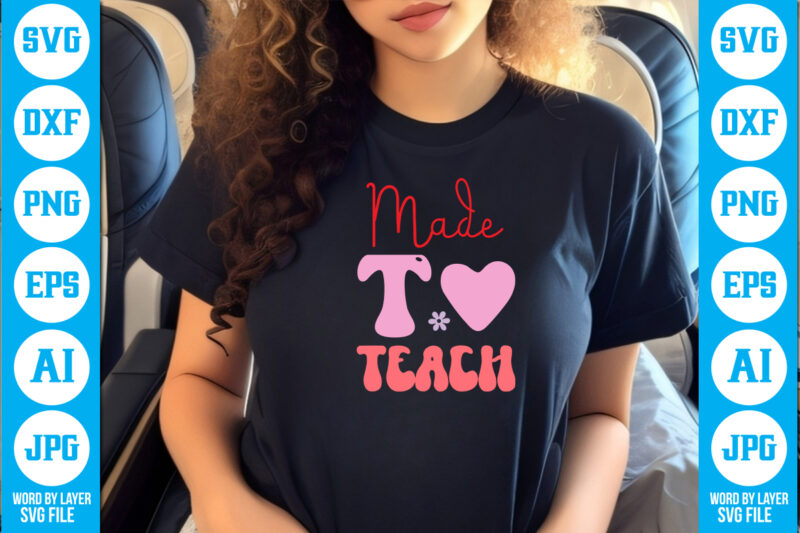 Made to Teach vector t-shirt