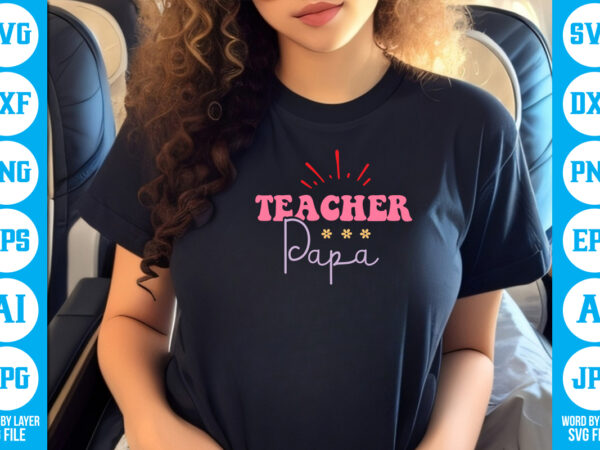 Teacher papa vector t-shirt