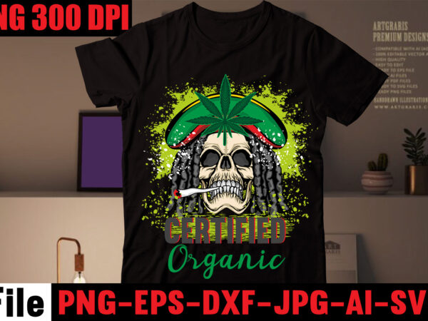 Certified organic t-shirt design,cannabist-shirt design,weed svg mega bundle, weed t-shirt design, #weed svg bundle,weed t-shirt design bundle, smoke weed everyday t-shirt design,weed svg mega bundle , cannabis svg mega bundle Certified organic t-shirt design,cannabist-shirt design,weed svg mega bundle, weed t-shirt design, #weed svg bundle,weed t-shirt design bundle, smoke weed everyday t-shirt design,weed svg mega bundle , cannabis svg mega bundle