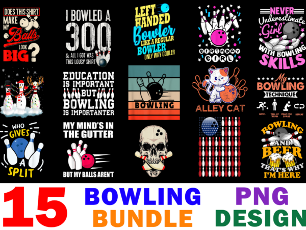 15 bowling shirt designs bundle for commercial use, bowling t-shirt, bowling png file, bowling digital file, bowling gift, bowling download, bowling design