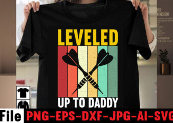 Leveled Up To Daddy T-shirt Design,Best Dachshund Dad Ever T-shirt Design,Om sublimation,Mother’s Day Sublimation Bundle,Mothers Day png,Mom png,Mama png,Mommy png, mom life png,blessed mama png, mom quotes png.gift t shirt