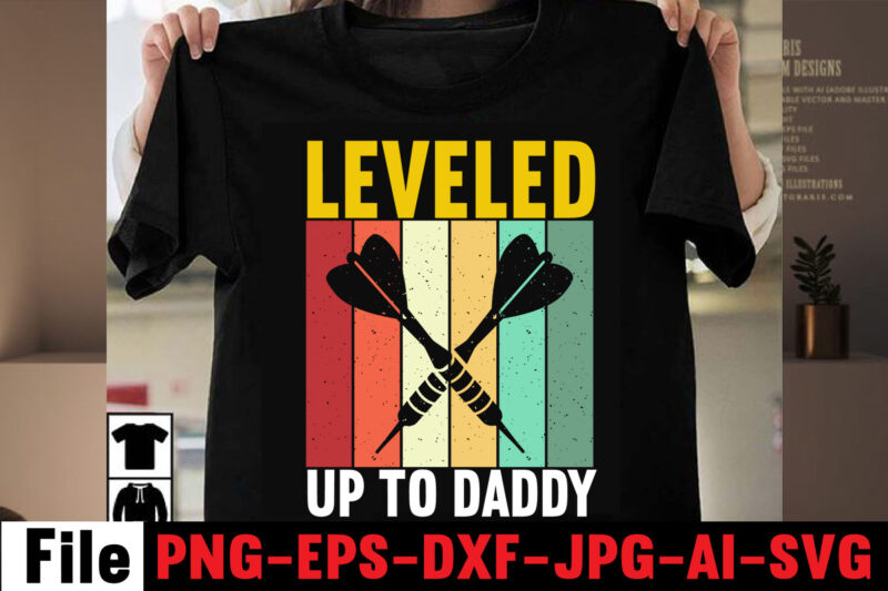 Leveled Up To Daddy T-shirt Design,Best Dachshund Dad Ever T-shirt Design,Om sublimation,Mother's Day Sublimation Bundle,Mothers Day png,Mom png,Mama png,Mommy png, mom life png,blessed mama png, mom quotes png.gift t shirt
