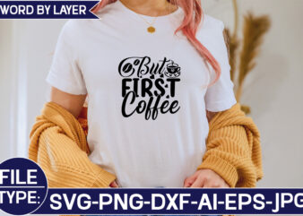 But First Coffee SVG Cut File