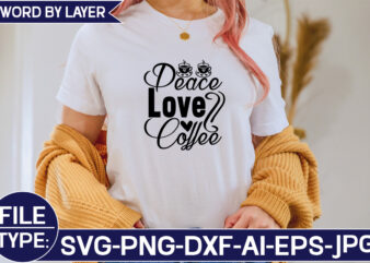 Peace Love Coffee SVG Cut File