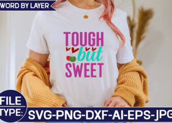 Tough but Sweet SVG Cut File t shirt designs for sale