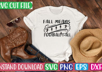 Fall Means Football Y’all SVG Cut File t shirt graphic design