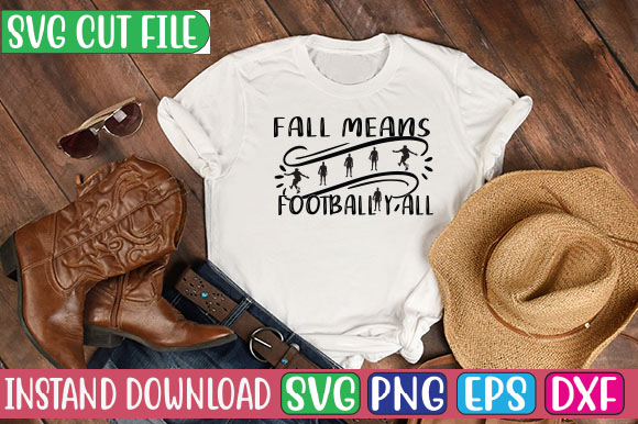 Fall means football y’all svg cut file t shirt graphic design