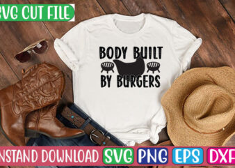Body Built by Burgers SVG Cut File t shirt template
