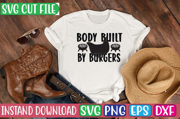 Body built by burgers svg cut file t shirt template