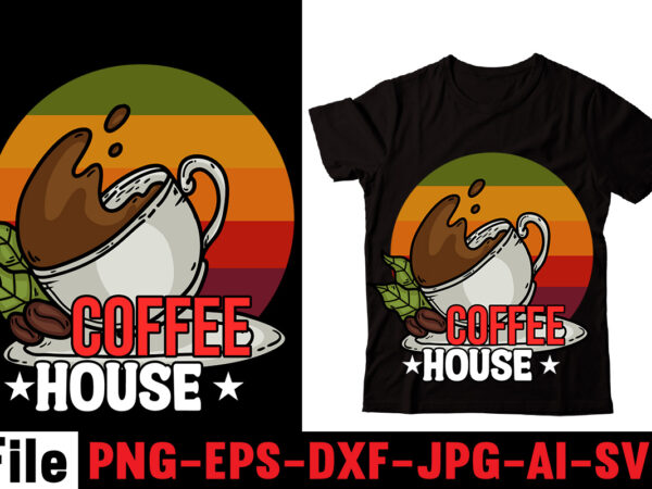 Coffee house t-shirt design,barista t-shirt design,coffee svg design, coffee, coffee svg, coffee design, coffee near me, coffee shop near me, coffee shop, the coffee shop, coffee shop design, coffee co,