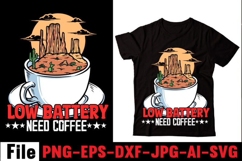 Low Battery Need Coffee T-shirt Design,Barista T-shirt Design,coffee svg design, coffee, coffee svg, coffee design, coffee near me, coffee shop near me, coffee shop, the coffee shop, coffee shop design,