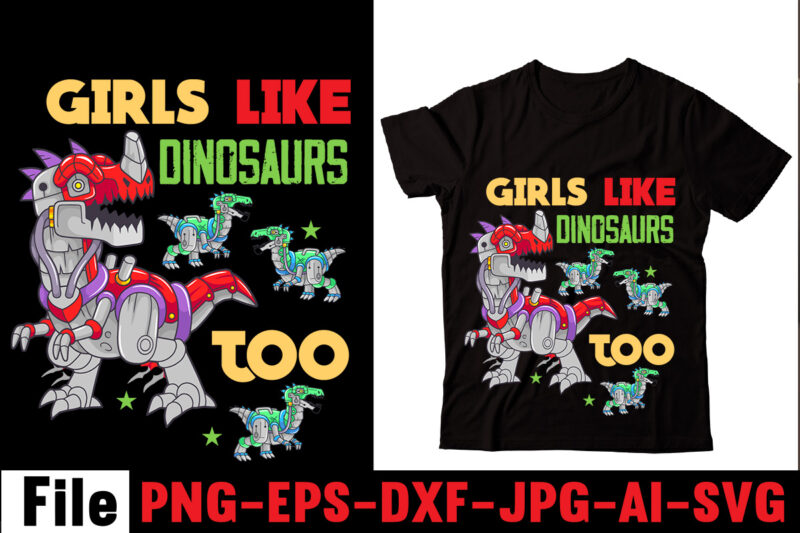 Girls Like Dinosaurs Too T-shirt Design,Check Yo'self Before You Rex Yo'self T-shirt Design,Dinosaurs t-shirt, louis vuitton dinosaurs t shirt, last dinosaurs t shirt, i raise tiny dinosaurs t shirt, cadillacs