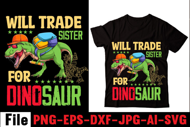 Dinosaur T-shirt Bundle,20 T-shirt ,Big Sell Design,on sell Design,Will Trade Sister For Dinosaur T-shirt Design,Check Yo'self Before You Rex Yo'self T-shirt Design,Dinosaurs t-shirt, louis vuitton dinosaurs t shirt, last dinosaurs