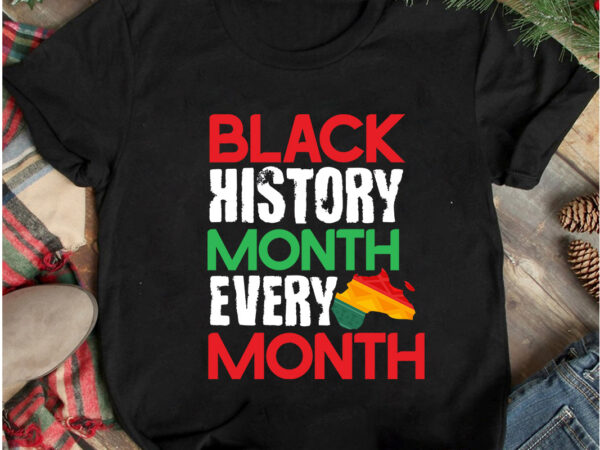 Black history month every month t-shirt design, black history month every month svg design, juneteenth vibes only t-shirt design, juneteenth vibes only svg cut file, juneteenth svg bundle – black