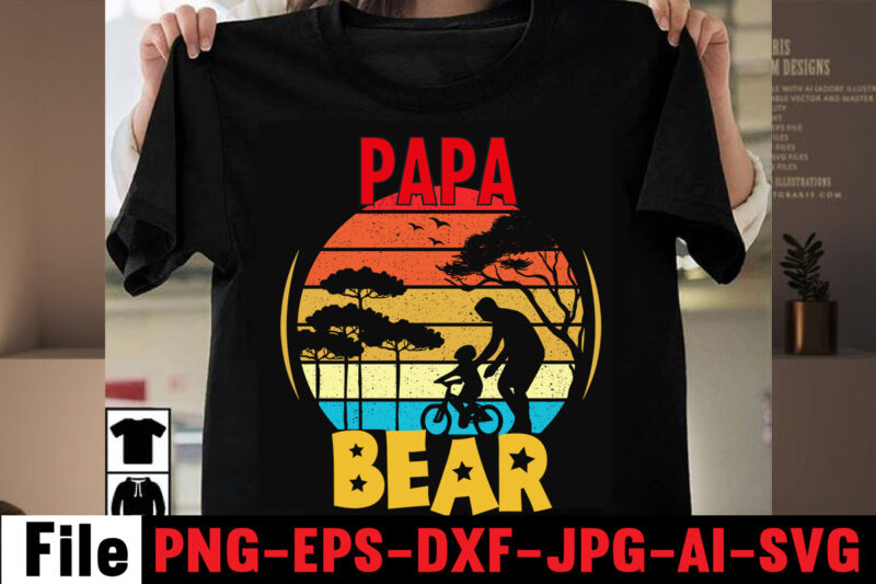 Papa Bear T-shirt Design,Best Dachshund Dad Ever T-shirt Design,Om sublimation,Mother's Day Sublimation Bundle,Mothers Day png,Mom png,Mama png,Mommy png, mom life png,blessed mama png, mom quotes png.gift t shirt png,Mixed Bundle