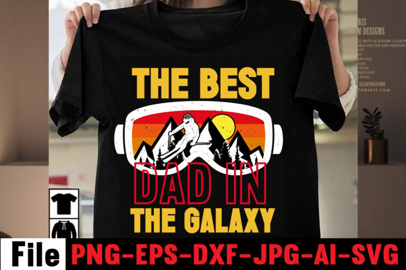 The Best Dad In The Galaxy T-shirt Design,Best Dachshund Dad Ever T-shirt Design,Om sublimation,Mother's Day Sublimation Bundle,Mothers Day png,Mom png,Mama png,Mommy png, mom life png,blessed mama png, mom quotes png.gift