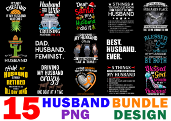 15 Husband Shirt Designs Bundle For Commercial Use, Husband T-shirt, Husband png file, Husband digital file, Husband gift, Husband download, Husband design