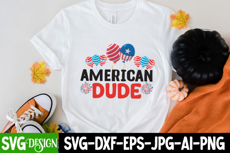American Dude T-Shirt Design, American Dude SVG Cut File, patriot t-shirt, patriot t-shirts, pat patriot t shirt, i identify as a patriot t-shirt, lewisburg patriot t shirt market, ariat patriot