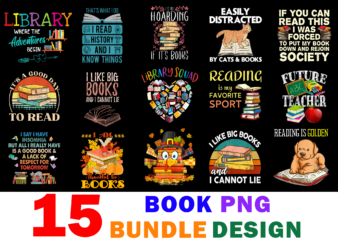 15 Book Shirt Designs Bundle For Commercial Use Part 2, Book T-shirt, Book png file, Book digital file, Book gift, Book download, Book design