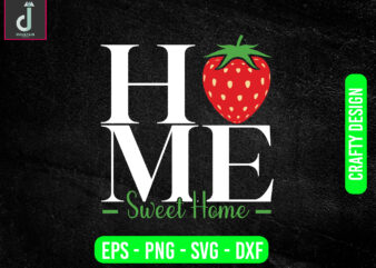 home sweet home svg design, strawberry svg bundle design, cut files