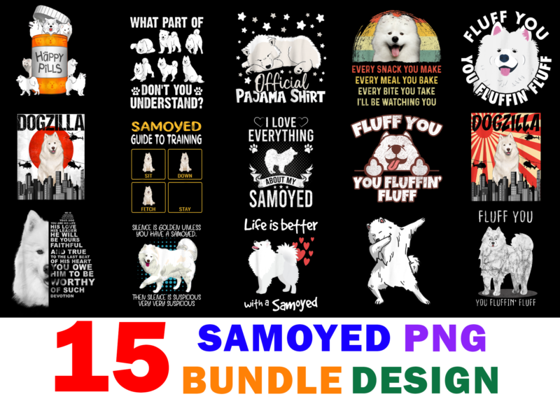 15 Samoyed Shirt Designs Bundle For Commercial Use Part 2, Samoyed T-shirt, Samoyed png file, Samoyed digital file, Samoyed gift, Samoyed download, Samoyed design