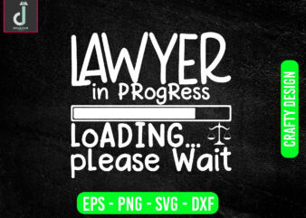 Lawyer in progress loading please wait svg design, lawyer svg bundle design, cut files