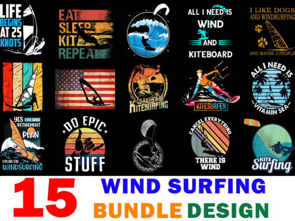15 wind surfing shirt designs bundle for commercial use, wind surfing t-shirt, wind surfing png file, wind surfing digital file, wind surfing gift, wind surfing download, wind surfing design
