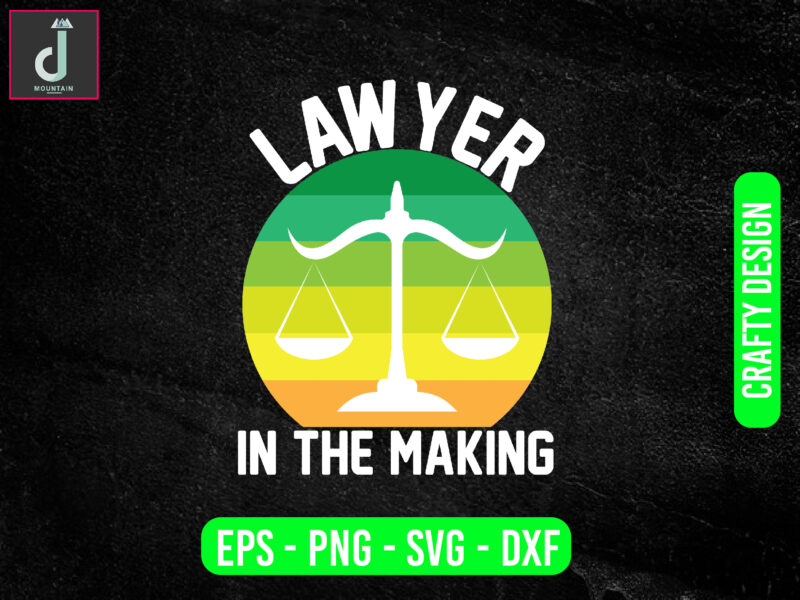 Lawyer in the making svg design, lawyer svg bundle design, cut files