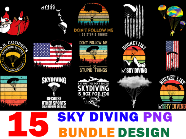 15 sky diving shirt designs bundle for commercial use, sky diving t-shirt, sky diving png file, sky diving digital file, sky diving gift, sky diving download, sky diving design