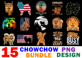 15 Chow Chow Shirt Designs Bundle For Commercial Use, Chow Chow T-shirt, Chow Chow png file, Chow Chow digital file, Chow Chow gift, Chow Chow download, Chow Chow design
