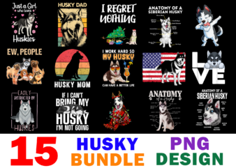 15 Husky Shirt Designs Bundle For Commercial Use, Husky T-shirt, Husky png file, Husky digital file, Husky gift, Husky download, Husky design