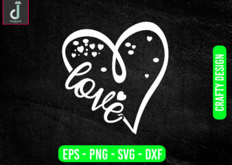 Love svg, Love Heart svg , Valentine’s Day svg , cut files