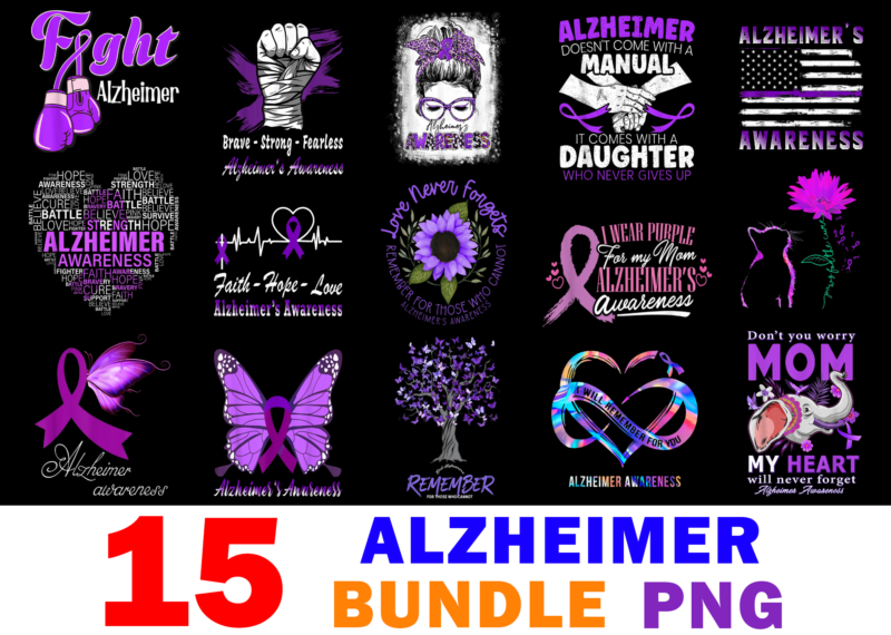 15 Alzheimer’s Awareness Shirt Designs Bundle For Commercial Use, Alzheimer’s Awareness T-shirt, Alzheimer’s Awareness png file, Alzheimer’s Awareness digital file, Alzheimer’s Awareness gift, Alzheimer’s Awareness download, Alzheimer’s Awareness design