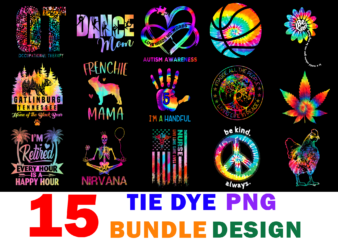 15 Tie dye Shirt Designs Bundle For Commercial Use, Tie dye T-shirt, Tie dye png file, Tie dye digital file, Tie dye gift, Tie dye download, Tie dye design