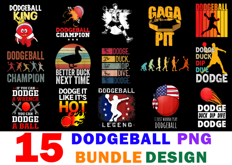 15 Dodgeball Shirt Designs Bundle For Commercial Use, Dodgeball T-shirt, Dodgeball png file, Dodgeball digital file, Dodgeball gift, Dodgeball download, Dodgeball design