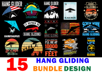 15 Hang Gliding Shirt Designs Bundle For Commercial Use, Hang Gliding T-shirt, Hang Gliding png file, Hang Gliding digital file, Hang Gliding gift, Hang Gliding download, Hang Gliding design