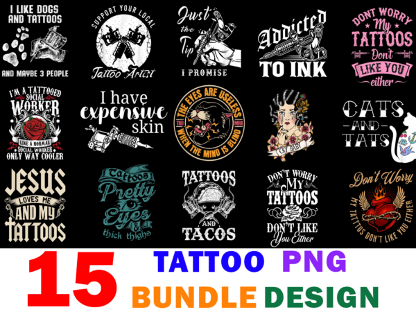 15 tattoo shirt designs bundle for commercial use, tattoo t-shirt, tattoo png file, tattoo digital file, tattoo gift, tattoo download, tattoo design