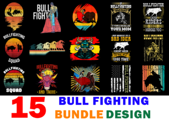 15 Bull Fighting Shirt Designs Bundle For Commercial Use, Bull Fighting T-shirt, Bull Fighting png file, Bull Fighting digital file, Bull Fighting gift, Bull Fighting download, Bull Fighting design