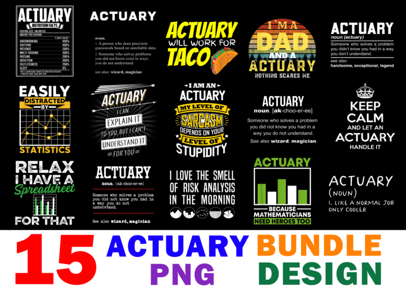 15 Actuary Shirt Designs Bundle For Commercial Use, Actuary T-shirt, Actuary png file, Actuary digital file, Actuary gift, Actuary download, Actuary design